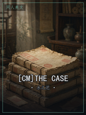 [CM]THE CASE